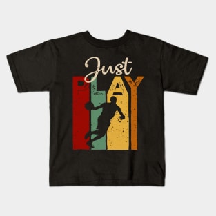 Just play basketball Vintage T-Shirt Gift Kids T-Shirt